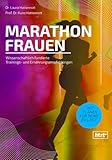 Marathon für Frauen: Wissenschaftlich fundierte Trainings- und Ernährungsempfehlungen