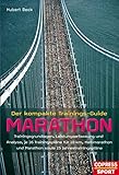 Der kompakte Trainings-Guide Marathon: Trainingsgrundlagen, Leistungserfassung und Analyse, je 16 Trainingspläne für 10 km, Halbmarathon und Marathon sowie 15 Jahrestrainingspläne