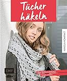 Häkeln kompakt – Tücher häkeln: Über 35 Dreieckstücher, Loops und Co.
