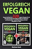 ERFOLGREICH VEGAN: Veganes Kochbuch mit 320 veganen Rezepten für die pflanzliche Ernährung im...